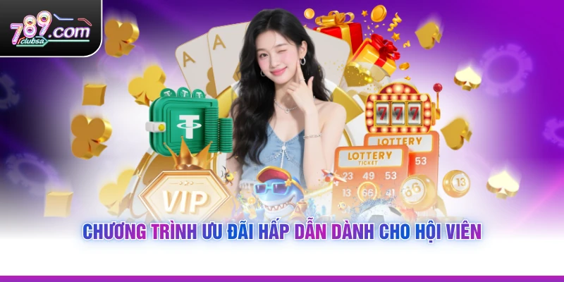 Chương trình ưu đãi hấp dẫn dành cho hội viên
