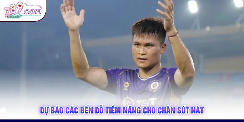 Dự báo các bến đỗ tiềm năng cho chân sút này