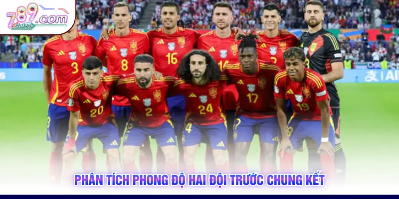 Phân tích phong độ hai đội trước chung kết